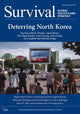 Book cover of: Survival: Global Politics and Strategy (February-March 2020): Deterring North Korea. By: International Institute for Strategic Studies (IISS)