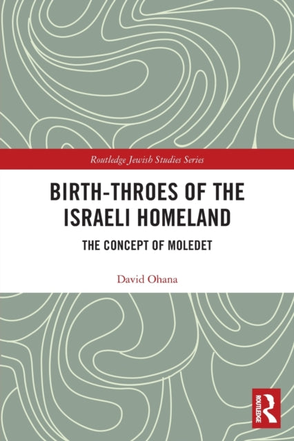 Book cover of: Birth-Throes of the Israeli Homeland. By: David Ohana