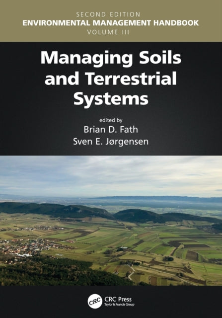 Book cover of: Managing Soils and Terrestrial Systems. By: Brian D. Fath