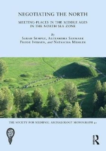 Book cover of: Negotiating the North. By: Sarah Semple