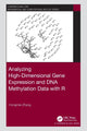 Book cover of: Analyzing High-Dimensional Gene Expression and DNA Methylation Data with R. By: Hongmei Zhang