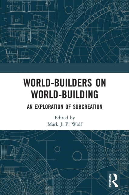Book cover of: World-Builders on World-Building. By: Mark J. P. Wolf