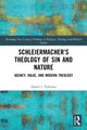 Book cover of: Schleiermacher’s Theology of Sin and Nature. By: Daniel James Pedersen