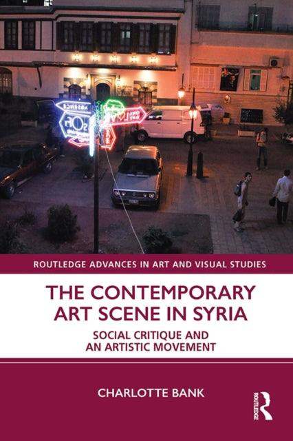 Book cover of: Contemporary Art Scene in Syria. By: Charlotte Bank