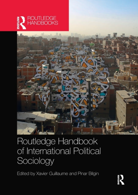 Book cover of: Routledge Handbook of International Political Sociology. By: Xavier Guillaume