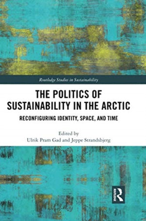 Politics of Sustainability in the Arctic