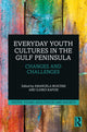 Book cover of: Everyday Youth Cultures in the Gulf Peninsula. By: Emanuela Buscemi