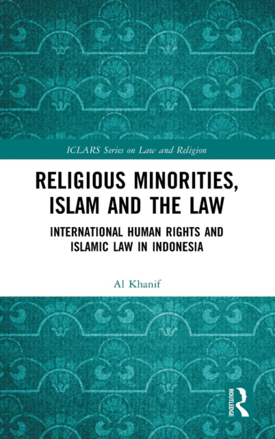 Book cover of: Religious Minorities, Islam and the Law. By: Al Khanif