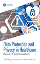 Book cover of: Data Protection and Privacy in Healthcare. By: Ahmed A. Elngar