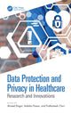 Book cover of: Data Protection and Privacy in Healthcare. By: Ahmed Elngar