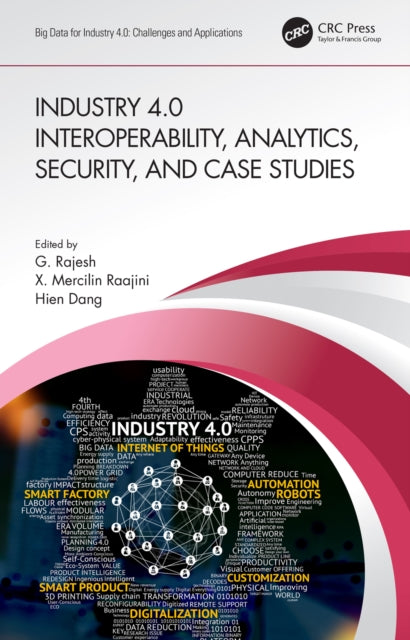 Book cover of: Industry 4.0 Interoperability, Analytics, Security, and Case Studies