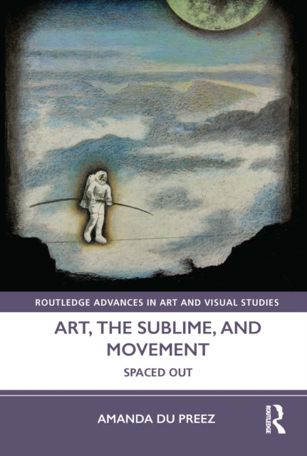 Book cover of: Art, the Sublime, and Movement