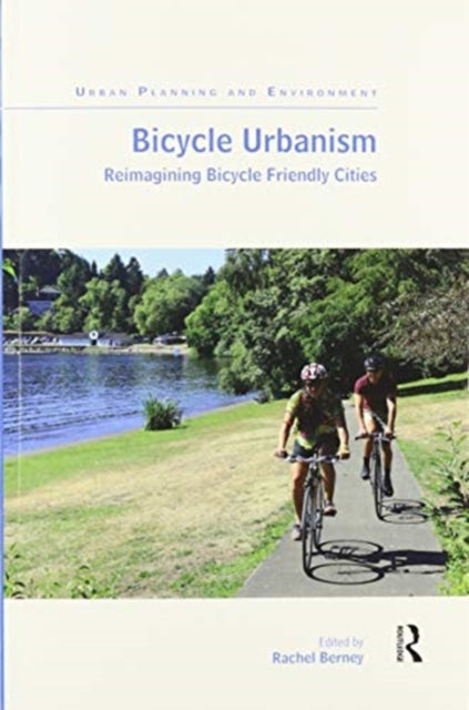 Book cover of: Bicycle Urbanism. By: Rachel Berney