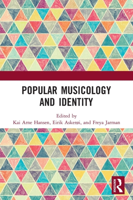 Book cover of: Popular Musicology and Identity. By: Kai Arne Hansen