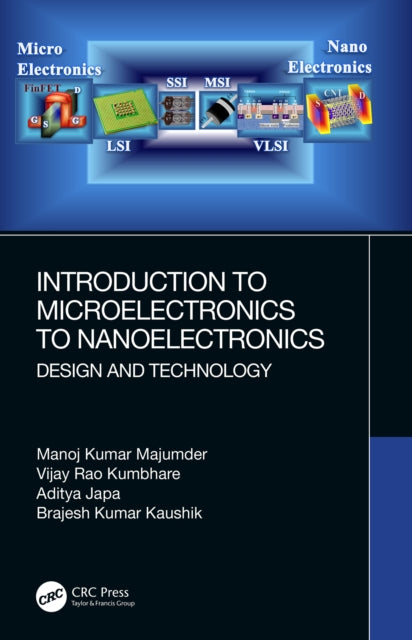 Book cover of: Introduction to Microelectronics to Nanoelectronics. By: Manoj Kumar Majumder