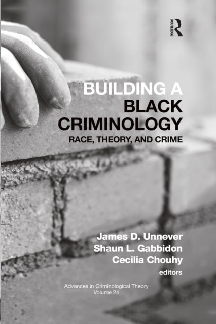 Book cover of: Building a Black Criminology, Volume 24. By: James D. Unnever