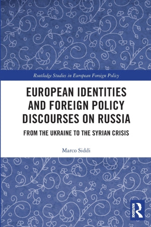 European Identities and Foreign Policy Discourses on Russia
