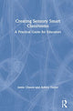 Book cover of: Creating Sensory Smart Classrooms. By: Jamie Chaves
