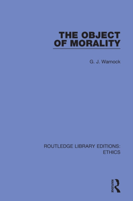 Book cover of: Object of Morality. By: G. J. Warnock
