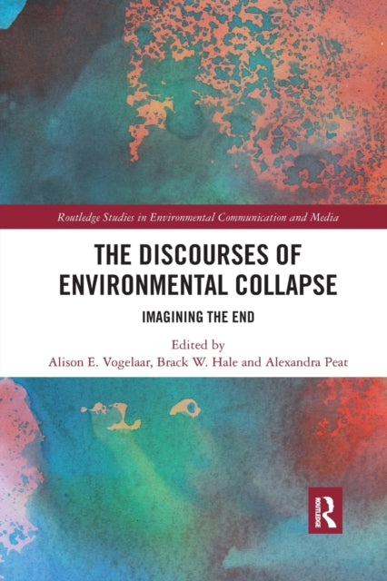 Book cover of: Discourses of Environmental Collapse. By: Alison E. Vogelaar