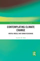Book cover of: Contemplating Climate Change. By: Stephen M. Dark