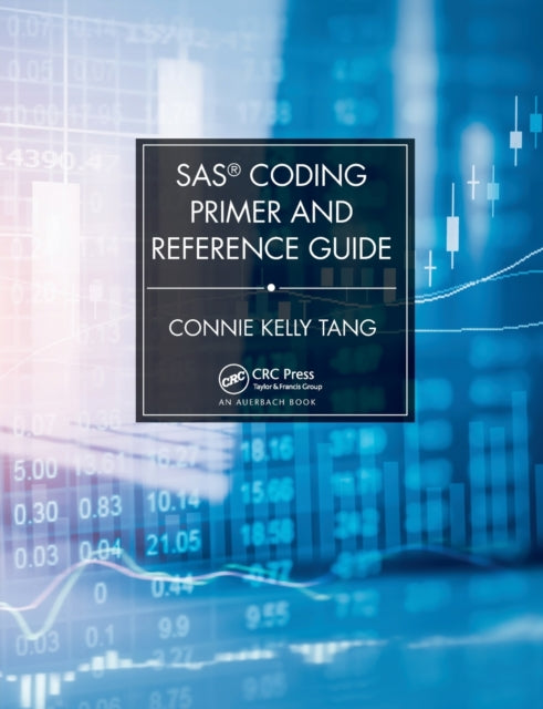 Book cover of: SAS® Coding Primer and Reference Guide. By: Connie Tang