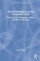 Book cover of: Slow Knowledge and the Unhurried Child. By: Alison Clark