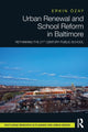 Book cover of: Urban Renewal and School Reform in Baltimore. By: Erkin Özay