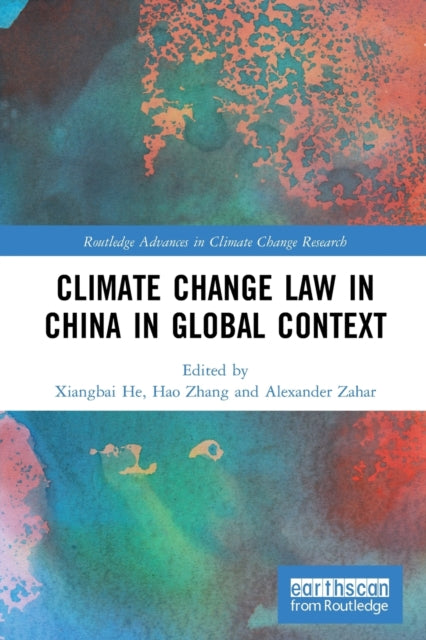 Book cover of: Climate Change Law in China in Global Context. By: Xiangbai He