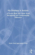 My Mummy is Autistic