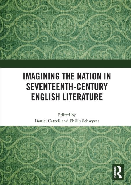 Book cover of: Imagining the Nation in Seventeenth-Century English Literature. By: Daniel Cattell