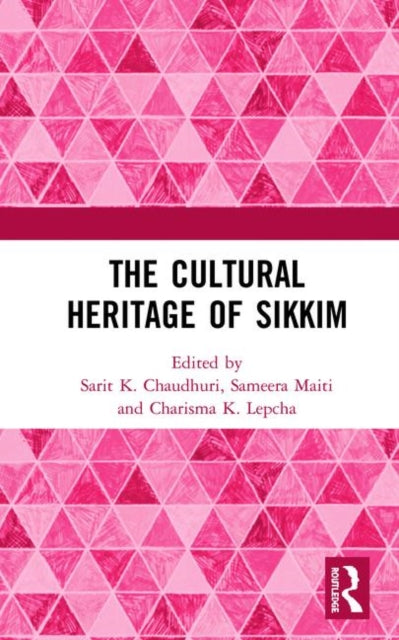 Book cover of: Cultural Heritage of Sikkim. By: Sarit&ensp;K Chaudhuri