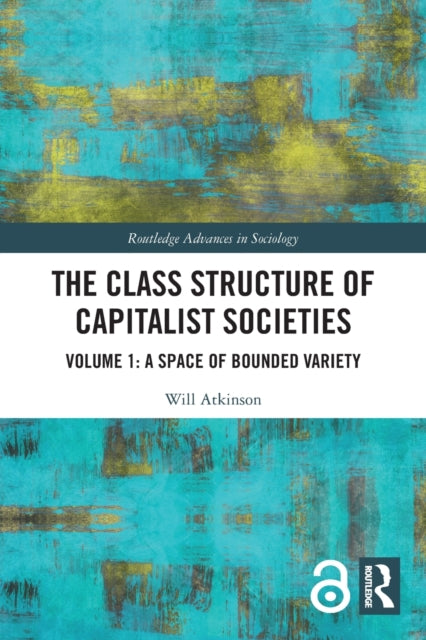 Book cover of: Class Structure of Capitalist Societies. By: Will Atkinson