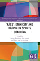 Book cover of: 'Race', Ethnicity and Racism in Sports Coaching. By: Steven Bradbury