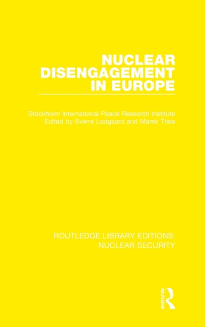 Book cover of: Nuclear Disengagement in Europe. By: Stockholm International Stockholm International Peace Research Institute