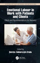 Book cover of: Emotional Labor in Work with Patients and Clients. By: Dorota Zolnierczyk-Zreda
