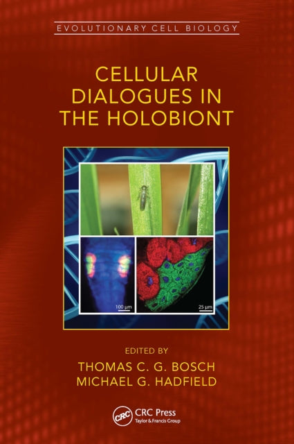 Book cover of: Cellular Dialogues in the Holobiont. By: Thomas C. G. Bosch