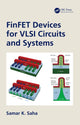 Book cover of: FinFET Devices for VLSI Circuits and Systems. By: Samar K. Saha