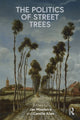 Book cover of: Politics of Street Trees. By: Jan Woudstra