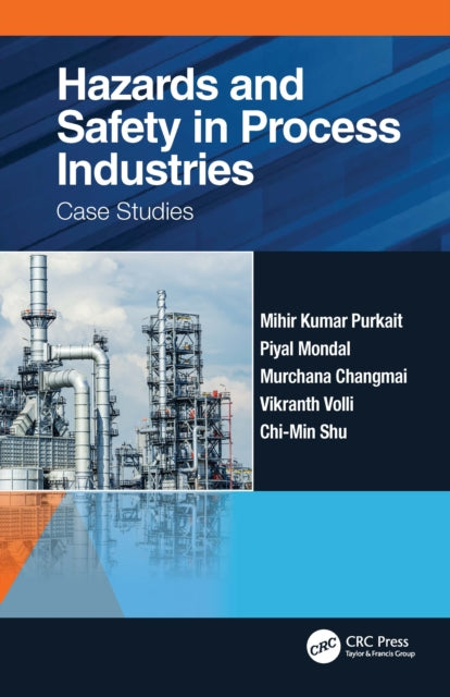 Book cover of: Hazards and Safety in Process Industries. By: Piyal Mondal