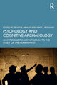 Book cover of: Psychology and Cognitive Archaeology. By: Tracy B. Henley