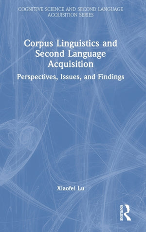 Corpus Linguistics and Second Language Acquisition