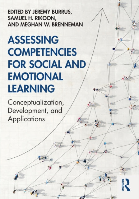 Book cover of: Assessing Competencies for Social and Emotional Learning. By: Jeremy Burrus