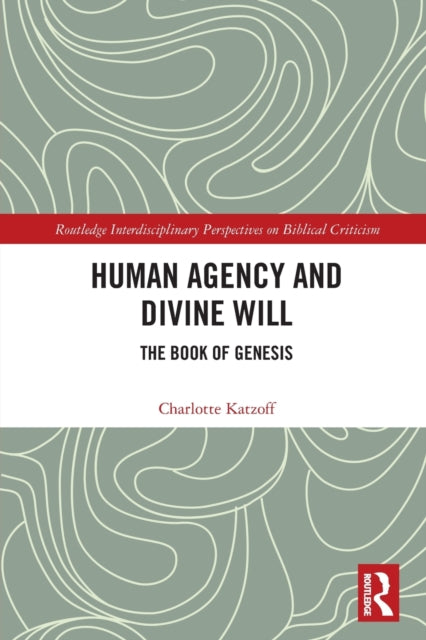 Book cover of: Human Agency and Divine Will. By: Charlotte Katzoff