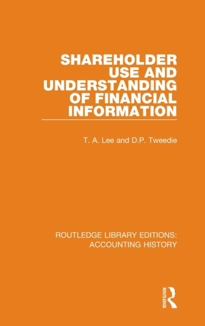 Book cover of: Shareholder Use and Understanding of Financial Information. By: T. A. Lee