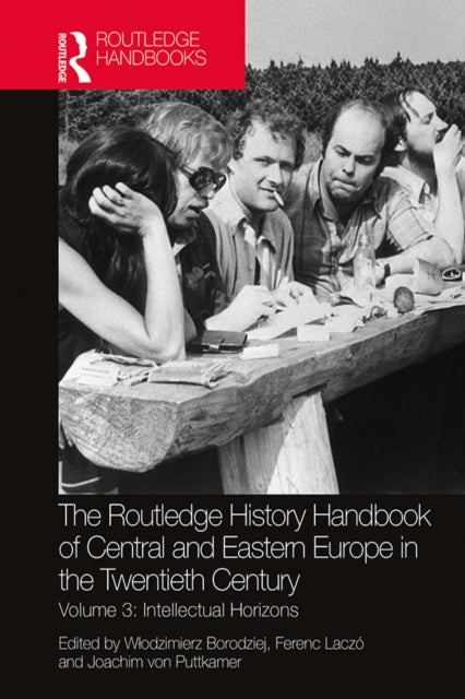 Book cover of: Routledge History Handbook of Central and Eastern Europe in the Twentieth Century. By: Wodzimierz Borodziej