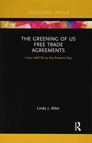 The Greening of US Free Trade Agreements