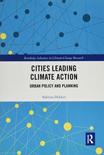 Book cover of: Cities Leading Climate Action. By: Sabrina Dekker