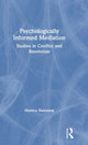 Book cover of: Psychologically Informed Mediation. By: Monica Hanaway
