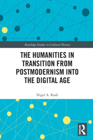Humanities in Transition from Postmodernism into the Digital Age